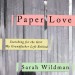 GFY Giveaway: PAPER LOVE by Sarah Wildman