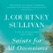 Saints for All Occasions by J Courtney Sullivan