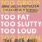TOO FAT TOO SLUTTY TOO LOUD: The Rise and Reign of the Unruly Woman, by Anne Helen Peterson