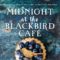 GFY Giveaway: Midnight at the Blackbird Cafe by Heather Webber