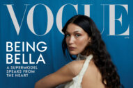 Bella Hadid Gets Very Candid With Vogue