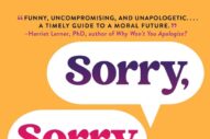 GFY Giveaway: Sorry, Sorry, Sorry: The Case For Good Apologies by Marjorie Ingall and Susan McCarthy