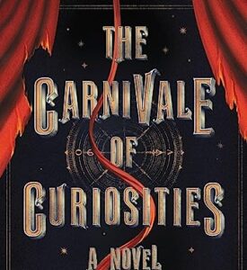 The Carnivale of Curiosities by Amiee Gibbs-1688940603