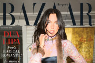 The Harper’s Bazaar Global Icon Cover Has Landed With Dua Lipa on Top